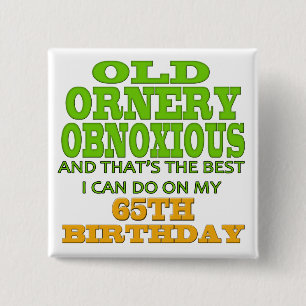 Bóton Quadrado 5.08cm 65th presentes de aniversário velhos e Ornery