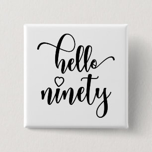 Bóton Quadrado 5.08cm 90 Birthday Women Hello 90 Cute 90 Anos