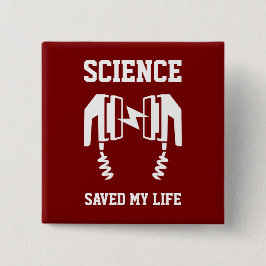 Bóton Quadrado 5.08cm A ciência salvou minha vida