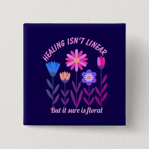 Bóton Quadrado 5.08cm A cura não é o botão de motivação linear floral