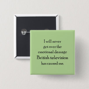 Bóton Quadrado 5.08cm A televisão britânica me prejudicou emocionalmen