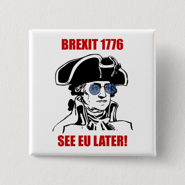 Bóton Quadrado 5.08cm A UE 1776 de George Washington Brexit embandeira (Frente)