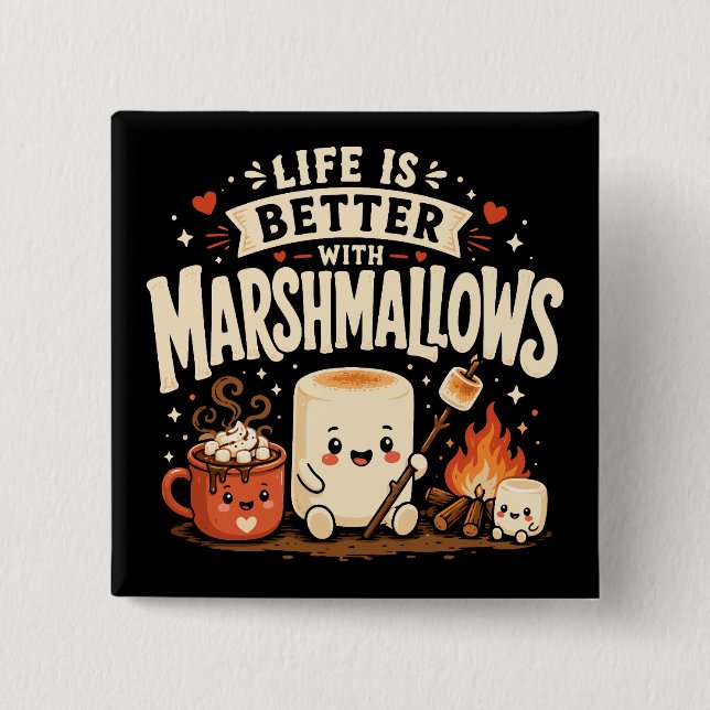 Bóton Quadrado 5.08cm A vida é melhor com marshmallows (Frente)