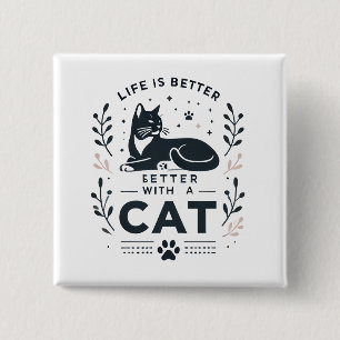 Bóton Quadrado 5.08cm A vida é melhor com um gato