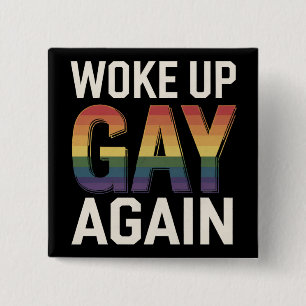 Bóton Quadrado 5.08cm Acordou Gay Novamente Engraçado Orgulho LGBTQ Alia