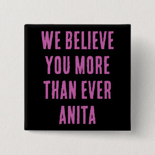 Bóton Quadrado 5.08cm ACREDITAMOS QUE VOCÊ MAIS DO QUE NUNCA ANITA, botã