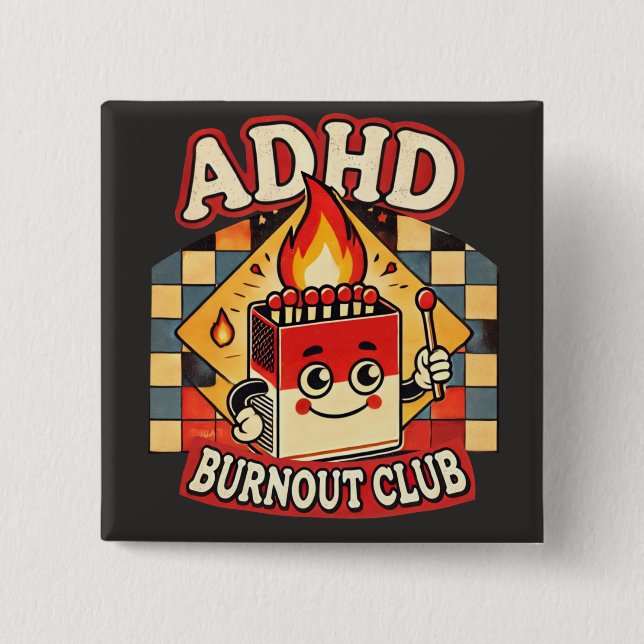Bóton Quadrado 5.08cm adhd burnout clube (Frente)