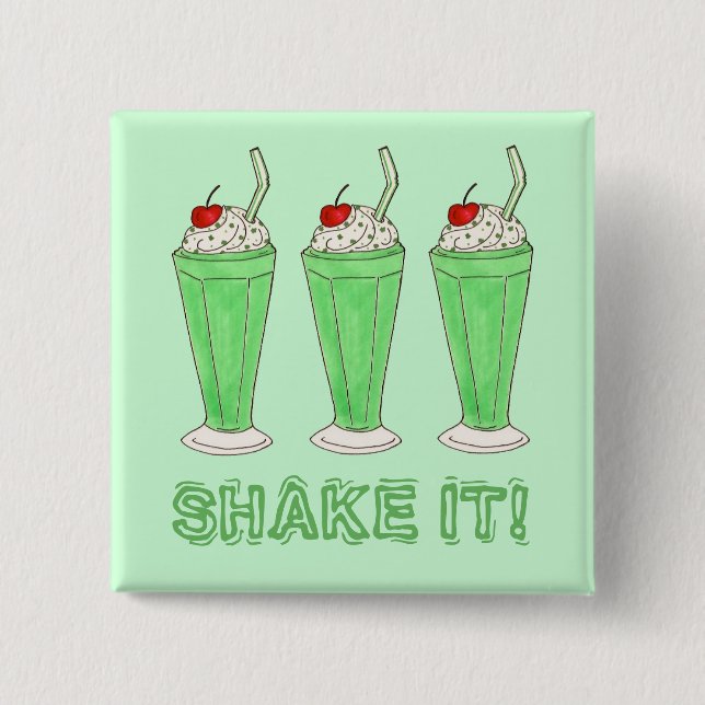Bóton Quadrado 5.08cm Agite! Rua verde, dia de Patrick, dia de Milkshake (Frente)