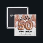 Bóton Quadrado 5.08cm Alô 50 Balões de Aniversário Rosa Glitter<br><div class="desc">Olá,  design de aniversário de balões da festa Glitter Rosa 50. Modelo fácil de usar em vários produtos de terceiros.</div>