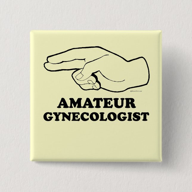 BÓTON QUADRADO 5.08CM AMATEUR GYNECOLOGIST (Frente)