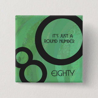 Bóton Quadrado 5.08cm Aniversário da 80 da Década Verde