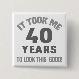 Bóton Quadrado 5.08cm Aniversário de 40 anos engraçado
