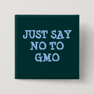 Bóton Quadrado 5.08cm APENAS DIGA NÃO ao botão de GMO