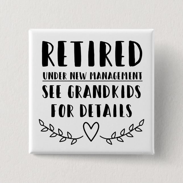 Bóton Quadrado 5.08cm Aposentado Sob Novo Gerenciamento (Frente)