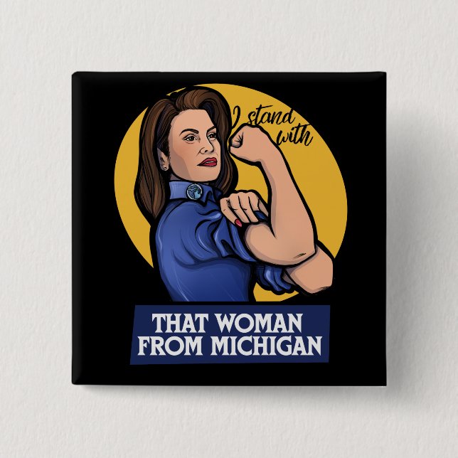 Bóton Quadrado 5.08cm Aquela mulher de Michigan Gretchen Whitmer (Frente)