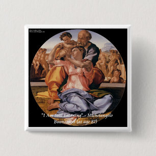 Bóton Quadrado 5.08cm Arte de Michelangelo e famosa citação "Aprendendo"