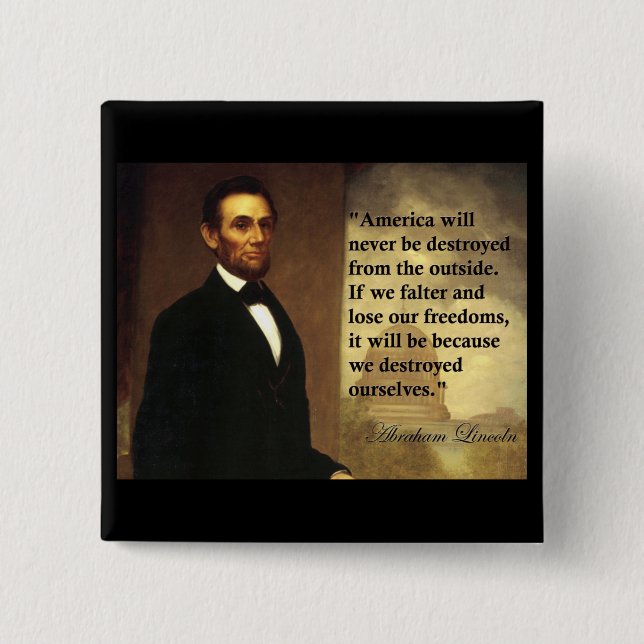 Bóton Quadrado 5.08cm As citações "América de Abe Lincoln nunca serão… " (Frente)