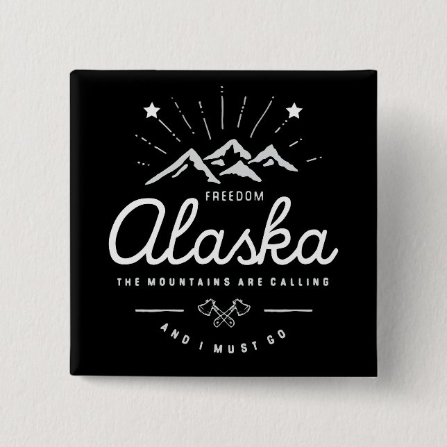 Bóton Quadrado 5.08cm As Montanhas do Alasca estão chamando de "Eu Preci (Frente)