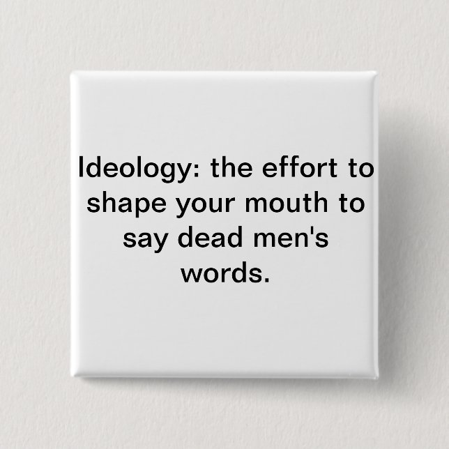 Bóton Quadrado 5.08cm As palavras dos homens inoperantes (Frente)