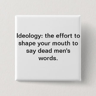 Bóton Quadrado 5.08cm As palavras dos homens inoperantes