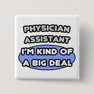 Bóton Quadrado 5.08cm Assistente médico... meio que um grande negócio
