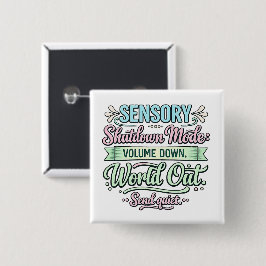 Bóton Quadrado 5.08cm Autism Sensory Shutdown | Neurodivergent 