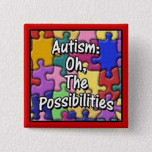 Bóton Quadrado 5.08cm "Autismo: Oh, as possibilidades "