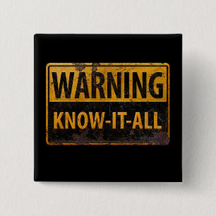 Bóton Quadrado 5.08cm AVISO KNOW-IT-ALL - Sinal de precaução para o pe