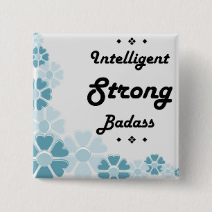 Bóton Quadrado 5.08cm Badass forte inteligente inspirador