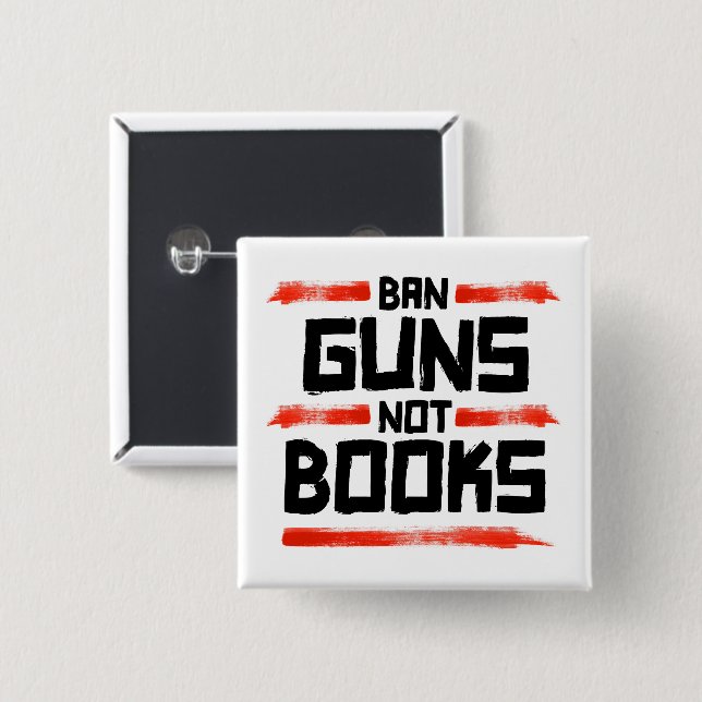 BÓTON QUADRADO 5.08CM BAN GUNS LIVROS NÃO (Frente & Verso)