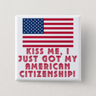 Bóton Quadrado 5.08cm Beije-me que eu apenas obtive minha cidadania
