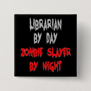 Bóton Quadrado 5.08cm Bibliotecário Zombie Slayer