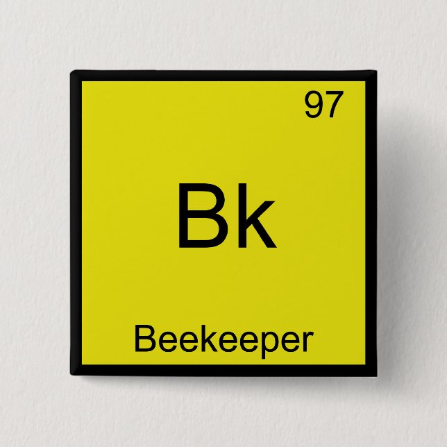 Bóton Quadrado 5.08cm Bk - Beekeeper Funny Chemistry Element Symbol Tee (Frente)