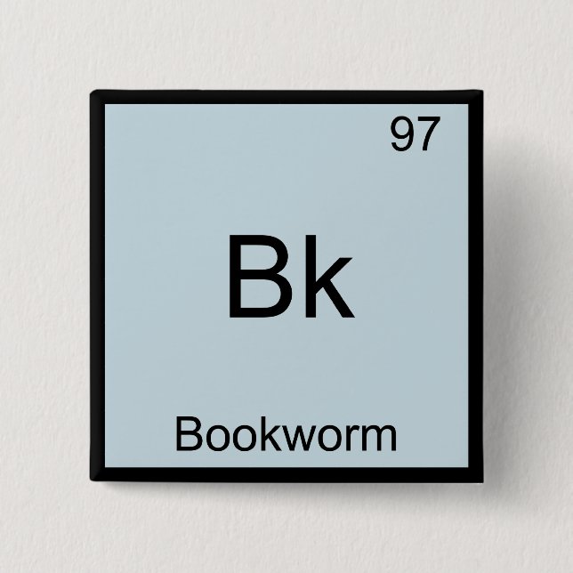 Bóton Quadrado 5.08cm Bk - Bookworm - Símbolo de Elemento de Química Fun (Frente)
