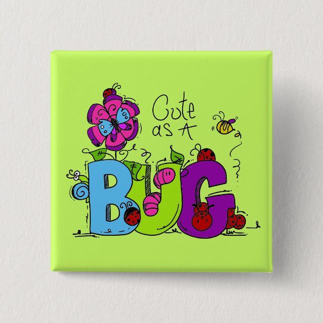 Bóton Quadrado 5.08cm Bonito como um inseto (Frente)