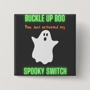 Bóton Quadrado 5.08cm Boo de Encerramento Você Acendeu Meu Switch Spook