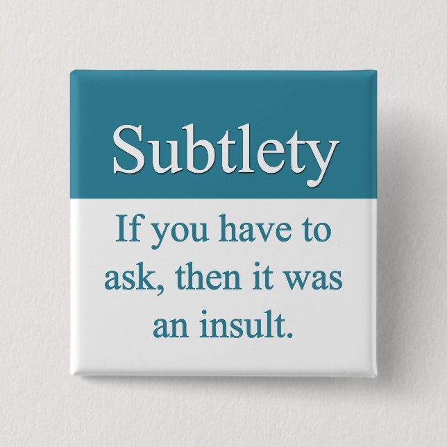 Bóton Quadrado 5.08cm Botão da subtileza (Frente)