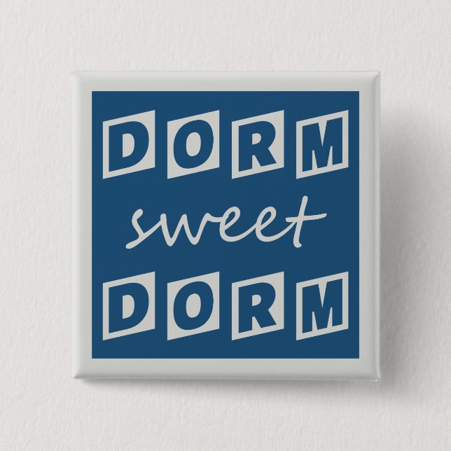 Bóton Quadrado 5.08cm Botão "Dorm Sweet Dorm" (Frente)