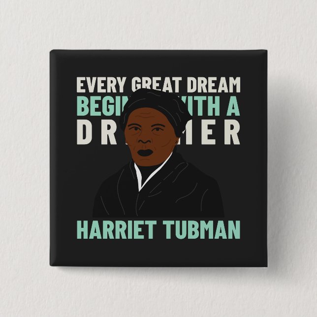Bóton Quadrado 5.08cm Botão Harriet Tubman Dream Inspirational Pinback (Frente)