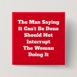 Bóton Quadrado 5.08cm Botão Não Interromper Mulher