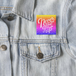 Bóton Quadrado 5.08cm Botão Nunca Desistir