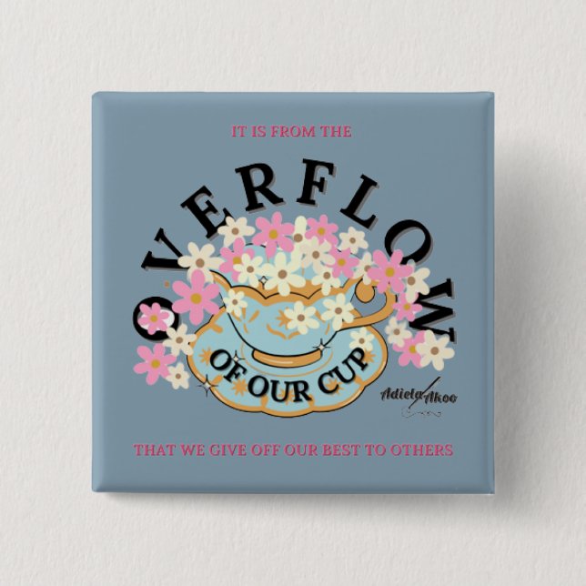 Bóton Quadrado 5.08cm Botão OVERFLOW por Adiela Akoo (Frente)