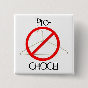Bóton Quadrado 5.08cm botão prochoice do gancho
