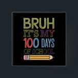 Bóton Quadrado 5.08cm Bruh São Meus 100 Dias De Ensino Engraçados 100 Di<br><div class="desc">Bruh São Meus 100 Dias De Ensino Engraçados 100 Dias</div>