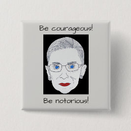 Bóton Quadrado 5.08cm Button, RBG, seja corajoso, seja notório!