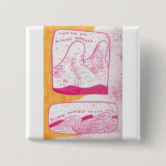 Bóton Quadrado 5.08cm Cada dia tem o Pin já acontecido de |
