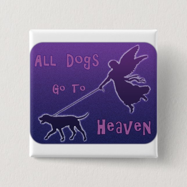 Bóton Quadrado 5.08cm Cães Vão Para O Céu (Frente)
