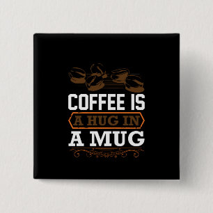 Bóton Quadrado 5.08cm Café De Arte É Um Abraço Em Uma Caneca