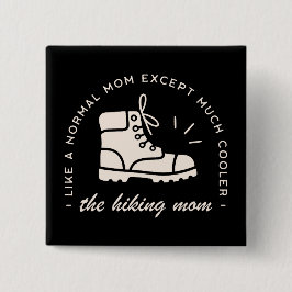 Bóton Quadrado 5.08cm Caminhando com a mãe, caminha com a melhor mãe.
