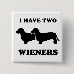 Bóton Quadrado 5.08cm CAMISETAS do CÃO do WIENER - "eu tenho dois